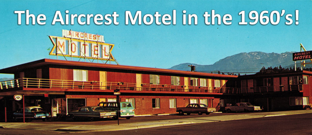 Aircrest Motel History - Photo from 1960s Aircrest Motel History - Photo from 1960s